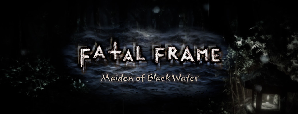 Fatal Frame: Maiden of Black Water